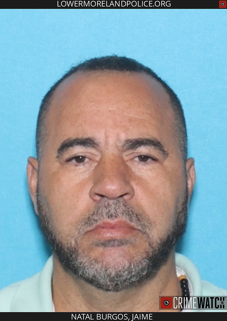 Jaime Natal Burgos, 48 is wanted by Lower Moreland Police Department and remains on the county's "Most Wanted" list. (Image courtesy of LMPD)