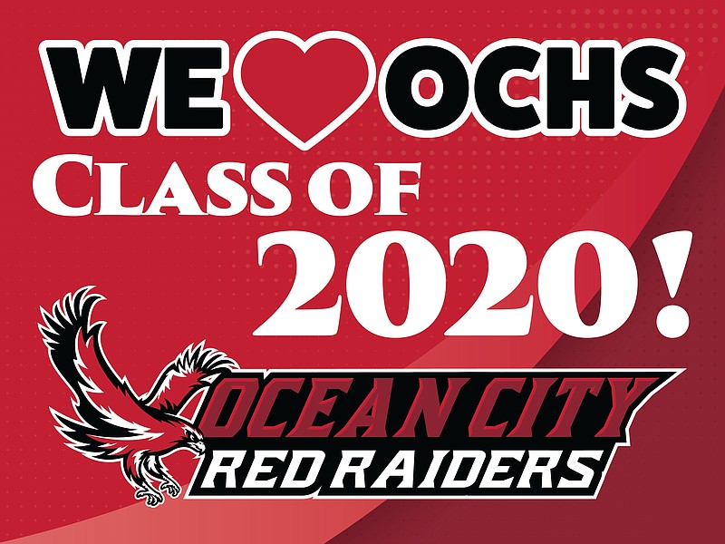 Each member of the Class of 2020 received a lawn sign to display their accomplishment thanks to the Ocean City Education Foundation and the school district in April. (Image designed by JASM Consulting)