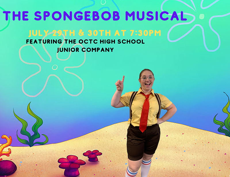 The  SpongeBob Musical performances are this coming Friday and Saturday.