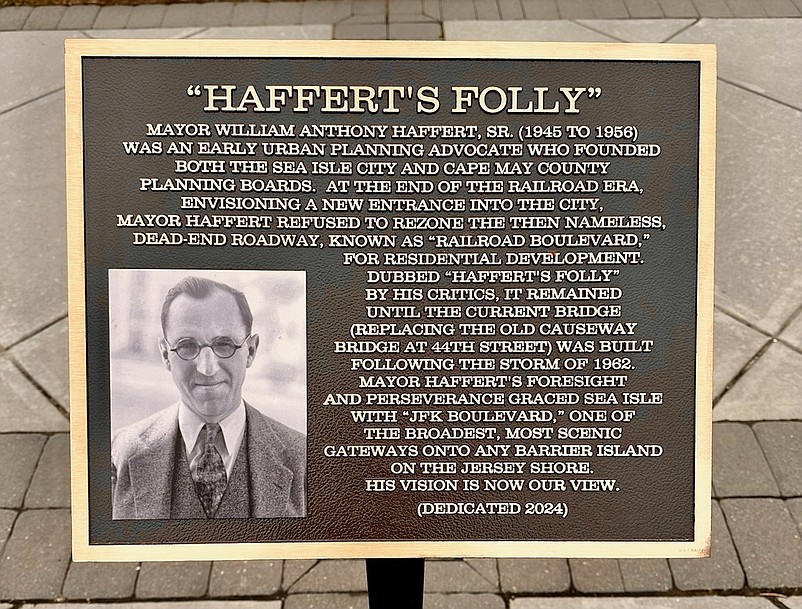 The historical plaque honors former Mayor William Haffert for his "foresight and perseverance."