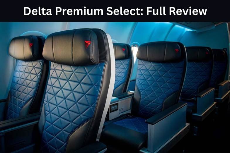 Delta Premium Select cabin seats full review interior.