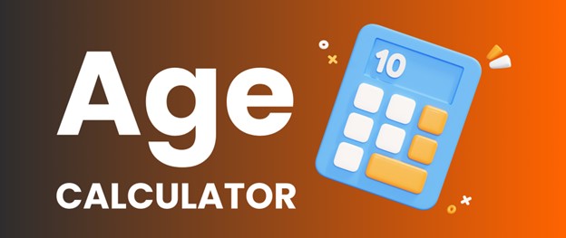 Age Calculator - Calculate Your Exact Age in Years, Months, Days