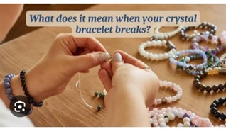 Crystal Bracelet Breaks: A Positive Sign of Energy Realignment